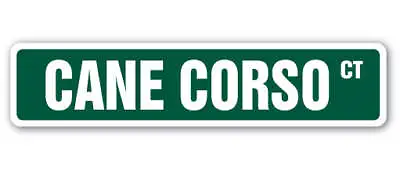 CANE CORSO Street Sign Italian Mastiffs Breeder Groomer Kennel • $33.99