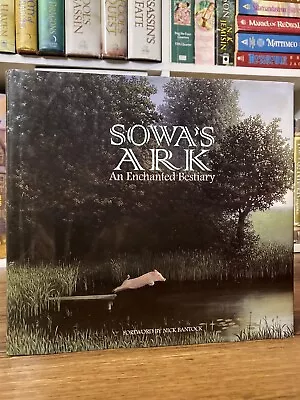 Sowa’s Ark : An Enchanted Bestiary - Michael Sowa (1999 HC) • $54.99