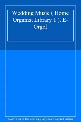 Wedding Music ( Home Organist Library 1 ). E-Orgel- • £5.43