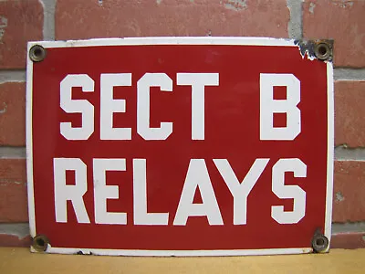 Sect B Relays Original Old Porcelain Industrial Shop Safety Advertising Sign • $88