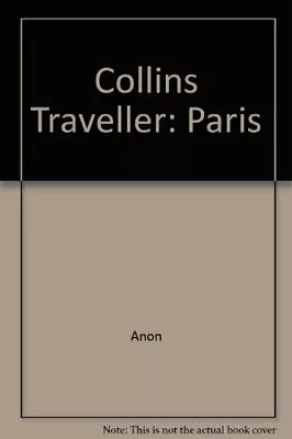 Collins Traveller: Paris-Anon • £3.43