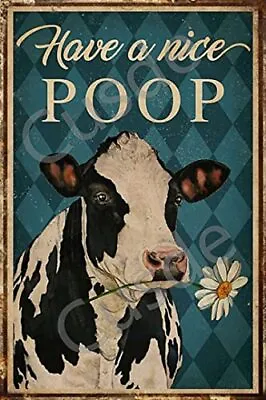 Bathroom Wall Decor Have A Nice Poop Metal Tin Sign Cow Posters Vintage Retro De • $13.87