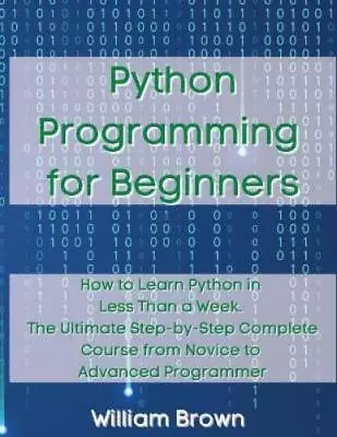 William Brown Python Programming For Beginners (Paperback) • $52.48