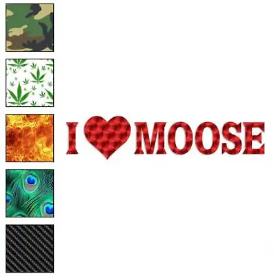 I Heart Love Moose Hunting Vinyl Decal Sticker 40 Patterns & 3 Sizes #2295 • $4.95