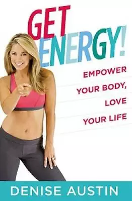 Get Energy!: Empower Your Body Love Your Life - Paperback - GOOD • $3.76