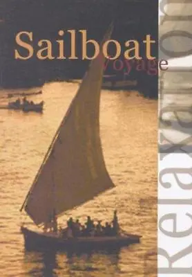 Relaxation-Sailboat Voyage [DVD] • £4.10