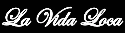 3x La Vida Loca JDM OEM DUB Decal Tuning Hardcore The Family My Crazy XXX • $5.31