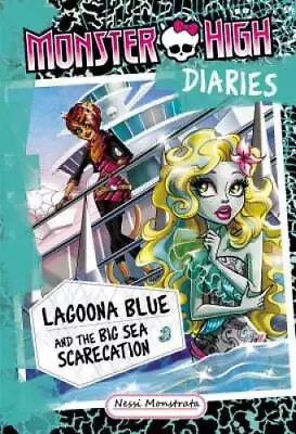 Monster High Diaries: Lagoona Blue And The Big Sea Scarecation - GOOD • $4.65