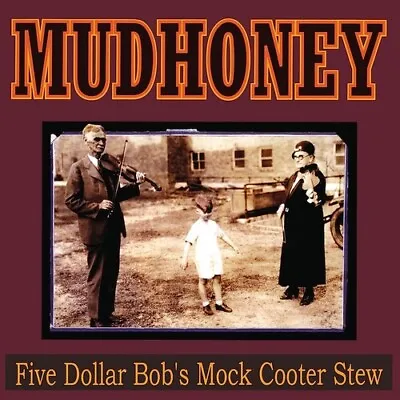 Mudhoney - Five Dollar Bob's Mock Cooter Stew [New Vinyl LP] Colored Vinyl Ltd • $34.32