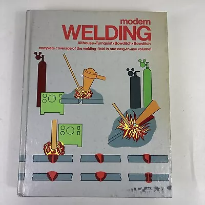 Vintage How-To Book On Modern Welding By Andrew Althouse With Illustrations • $12.50