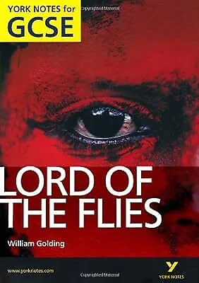 Lord Of The Flies: York Notes For GCSE (Grades A*-G) 2010 Foster Sw Used; Goo • £2.37