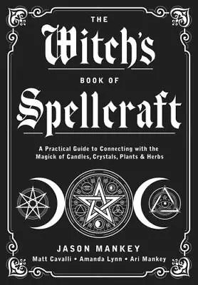 The Witch's Book Of Spellcraft: A Practical Guide To Connecting With The Magick • $11.67