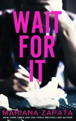 $30.30 • Buy Wait For It By Mariana Zapata: New