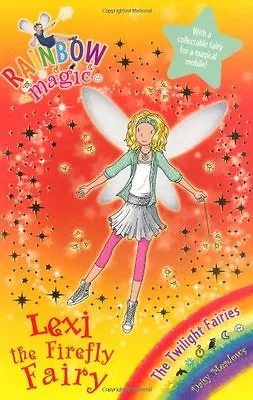 Lexi The Firefly Fairy (Rainbow Magic) By Daisy Meadows • £2.40