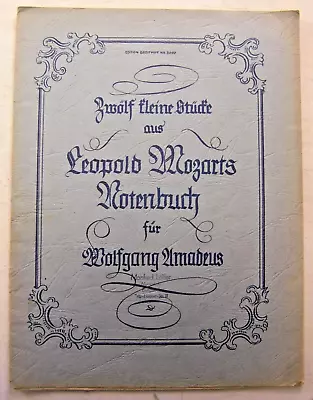 Old Sheet Music 12 Small Pieces From Leopold Mozart's Music For Wolfgang Amadeus • $8.42