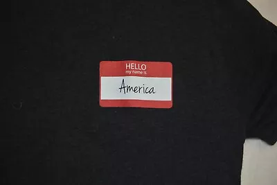 XL Black Hello My Name Is America Shirt Made In USA • $8.99