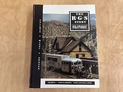 The RGS Story Vol. III Over The Bridges... Vance Junction To Ophir / Signed • $99.95