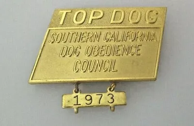 Vintage Top Dog Southern California Dog Obedience Council 1973 Pin • $10