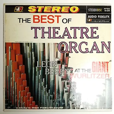 The Best Of Theatre Organ Leon Berry At The Giant Wurlitzer LP AFSD 6139 • $3.99