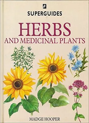 Herbs And Medicinal Plants Hooper Madge Used; Good Book • £3.36