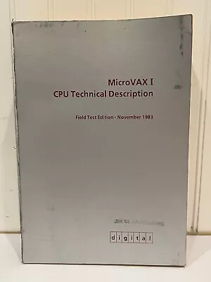 Digital MicroVAX CPU Techincal Description 1st Test Edition - Vintage Computing • $32.95