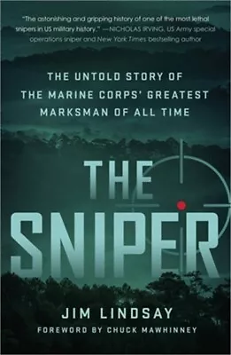 The Sniper: The Untold Story Of The Marine Corps' Greatest Marksman Of All Time • $16.89