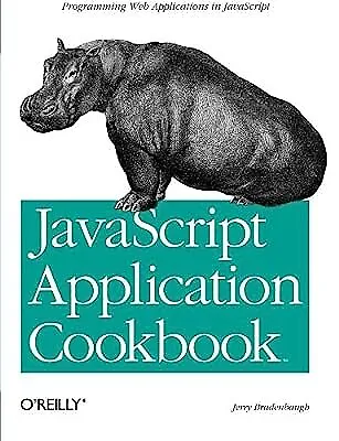 £2.89 • Buy JavaScript Application Cookbook, Jerry Bradenbaugh, Used; Good Book