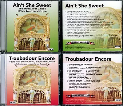 AIN’T SHE SWEET & TROUBADOUR ENCORE - TWO NEW CDs (Gavioli Fairground Organ) • £14.95