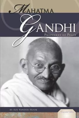 Mahatma Gandhi : Proponent Of Peace Library Binding Sue Vander Ho • $17.57