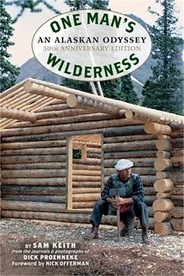 One Man's Wilderness 50th Anniversary Edition: An Alaskan Odyssey (Paperback Or • $17.74