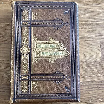 The Poetical Works Of Henry Wadsworth Longfellow Leather 1886 • £14.95