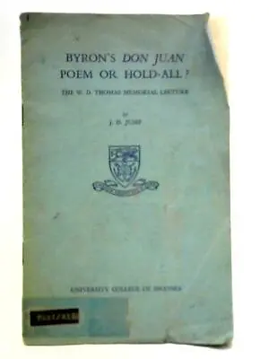 Byron's  Don Juan  Poem Or Hold-all? (J. D. Jump - 1968) (ID:34837) • £4.52