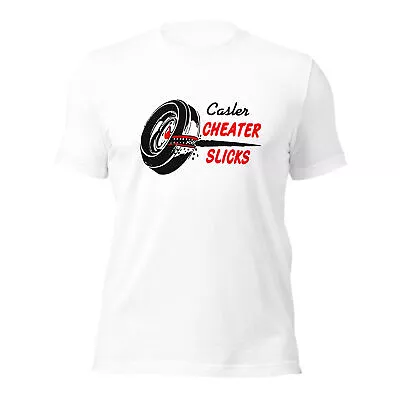 Casler Cheater Slicks T Shirt Vintage Street Racing Hot Rod Drag Race Speed Shop • $18.17