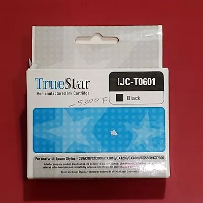 TRUE STAR REMAN INK CARTRIDGES IJC T0601 BLACK FOR EPSON  STYLUS C68 C88 Cx3800  • $5.99