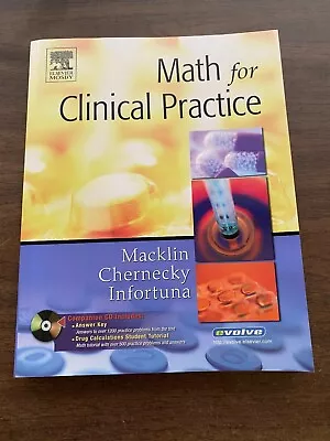 Math For Clinical Practice By Denise Macklin Cynthia C. Chernecky And Mother... • $15.99