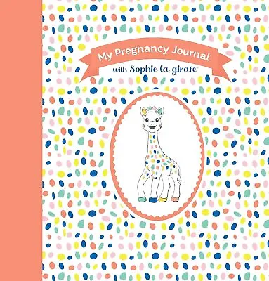 My Pregnancy Journal With Sophie La Girafe(r) Second Edition • £17.10
