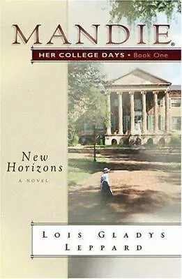 New Horizons (Mandie: Her College Days) Leppard Lois Gladys 9780764229329 • $34.20