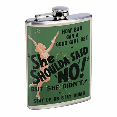 Vintage Poster She Shoulda Said No D309 Flask 8oz Stainless Steel Hip Whiskey • $14.95