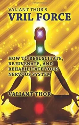 Valiant Thor's Vril Force: How To Resuscitate Rejuvenate - Brand New • $56.89