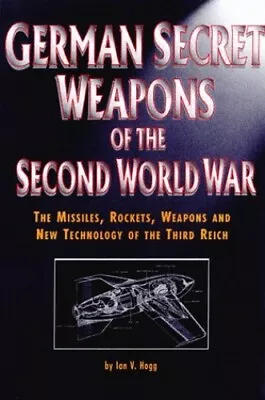 German Secret Weapons Of The Second World War By Hogg Ian V. Hardback Book The • £3.49