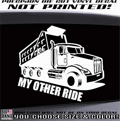 Dump Truck Decal Sticker My Other Ride Driver SUV Car Truck Window Blue Collar $ • $23.10
