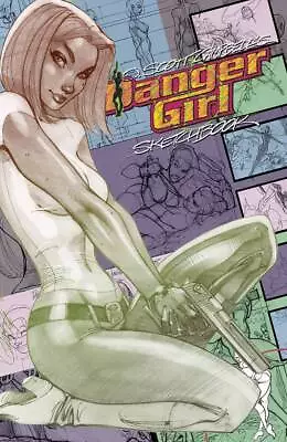 J Scott Campbell Danger Girl Sketchbook Expanded Ed Hc Idw Publishing • $24.99