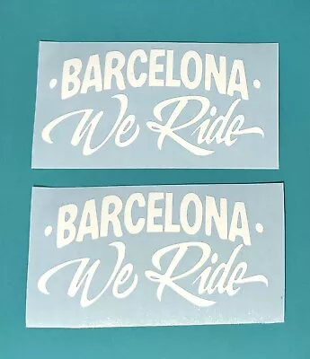 2X (Barcelona We Ride) Car Or Truck Window Laptop Decal Sticker Size 5” X 2.5” • $10.85