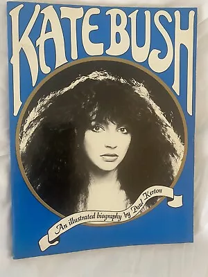 Kate Bush: An Illustrated Biography - Paul Kerton - Proteus (Published In 1980) • £25