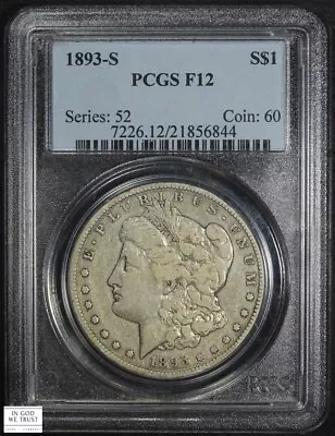 1893 S Morgan Silver Dollar $1 PCGS F 12 • $5795