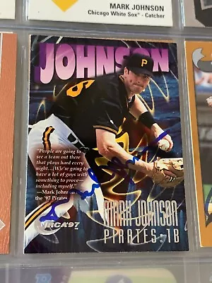 Mark Johnson Autographed Signed 1997 Circa Card Pittsburgh Pirates Coa • $4.99