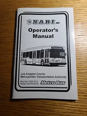 LACMTA NABI Bus Operator's Manual (7300-7514).                      RARE! • $6.99