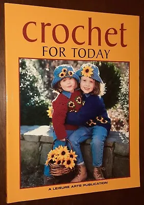 $14.20 • Buy Crochet For Today By Oxmoor House Leisure Arts Staff 