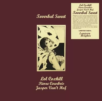 LOL COXHILL / PIERRE COURBOIS / JASPER VANT HOF Toverbal Sweet Vinyl NEW • £26.74