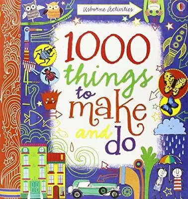 1000 Things To Make And Do (Usborne Activity Books) Fiona Watt Good Condition • £4.25